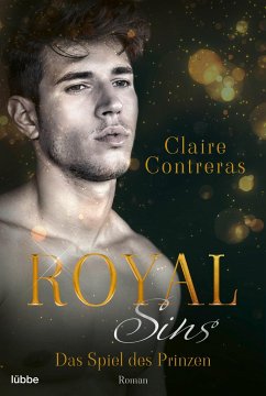 Das Spiel des Prinzen / Royal Sins Bd.2 - Contreras, Claire