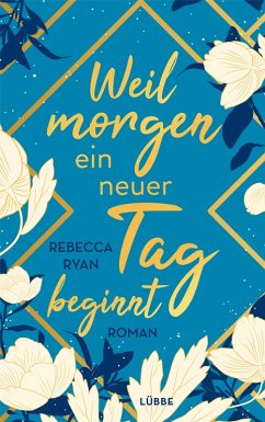 Weil morgen ein neuer Tag beginnt - Ryan, Rebecca