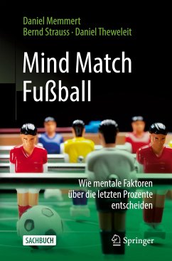 Mind Match Fußball - Memmert, Daniel;Strauß, Bernd;Theweleit, Daniel