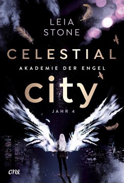 Celestial City - Jahr 4 / Akademie der Engel Bd.4 - Stone, Leia