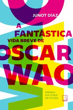 A fantástica vida breve de Oscar Wao (eBook, ePUB) - Díaz, Junot