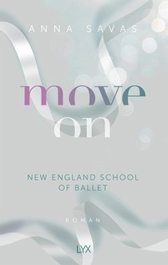 Move On / New England School of Ballet Bd.4 - Savas, Anna