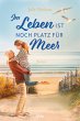Im Leben ist noch Platz für Meer - Bild 1