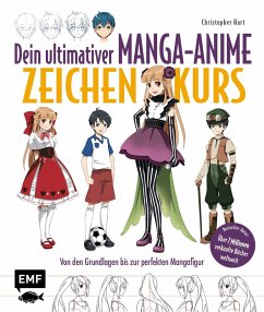 Dein ultimativer Manga-Anime-Zeichenkurs - Hart, Christopher