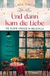 Und dann kam die Liebe / Die kleine... - Bild 1