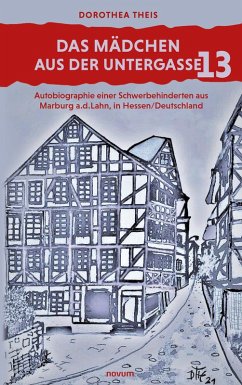 Das Mädchen aus der Untergasse 13 (eBook, ePUB) - Theis, Dorothea