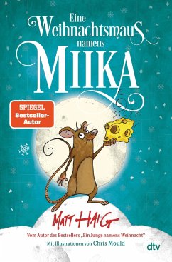 Eine Weihnachtsmaus namens Miika (eBook, ePUB) - Haig, Matt