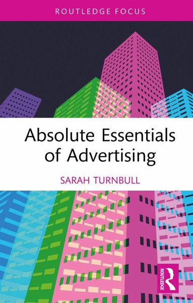 Absolute Essentials of Advertising (eBook, ePUB) Absolute Essentials of Advertising (eBook, ePUB)