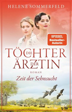 Zeit der Sehnsucht / Die Töchter der Ärztin Bd.1 (eBook, ePUB) - Sommerfeld, Helene