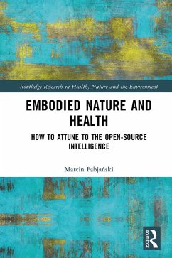 Embodied Nature and Health (eBook, PDF) - Fabjanski, Marcin