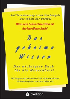 Das geheime Wissen - Das wichtigste Buch für die Menschheit! (eBook, ePUB) - Herausgeber, . .; Greber, Johannes