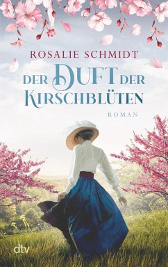 Der Duft der Kirschblüten / Kirschblüten-Saga Bd.1 (eBook, ePUB) - Schmidt, Rosalie