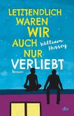 Letztendlich waren wir auch nur verliebt (eBook, ePUB)