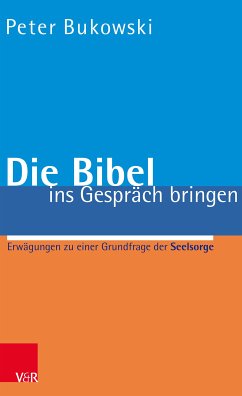 Die Bibel ins Gespräch bringen (eBook, PDF) - Bukowski, Peter