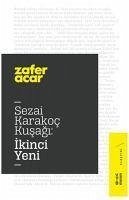 Sezai Karakoc Kusagi Ikinci Yeni - Acar, Zafer