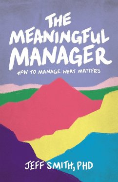 The Meaningful Manager (eBook, ePUB) - Smith, Jeff