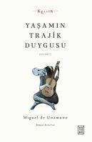 Yasamin Trajik Duygusu - De Unamuno, Miguel