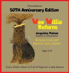 Wee Willie Returns -50TH ANNIVERSARY EDITION - Never Give Up! Never Lose Hope! Ages 3-8 - Malman, Jacqueline