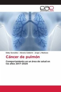 Cáncer de pulmón - González, Eddy;Calderon, Alexeis;Madrazo, Jorge L