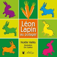 Léon lapin au potager - Vallès, Noélie;Gallési, Eric