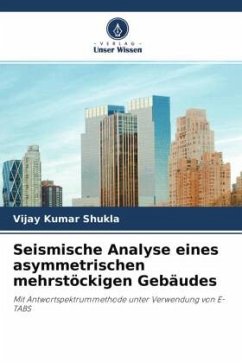 Seismische Analyse eines asymmetrischen mehrstöckigen Gebäudes - Shukla, Vijay Kumar