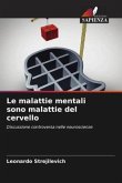 Le malattie mentali sono malattie del cervello