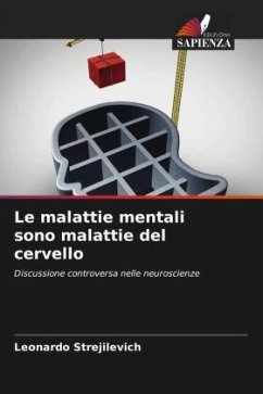 Le malattie mentali sono malattie del cervello - Strejilevich, Leonardo