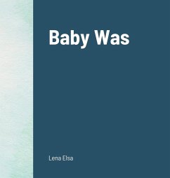 Baby Was - Elsa, Lena