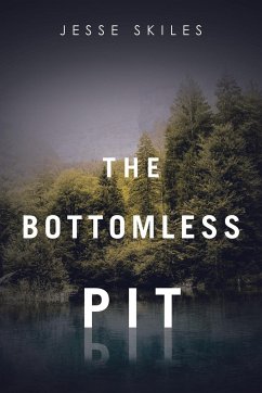 The Bottomless Pit - Skiles, Jesse