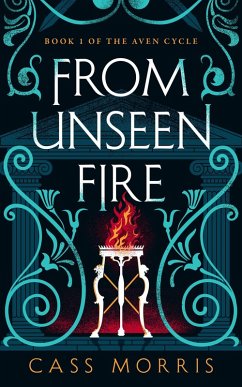 From Unseen Fire (The Aven Cycle) (eBook, ePUB) - Morris, Cass
