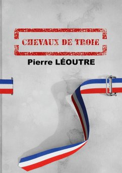 Chevaux de Troie - Léoutre, Pierre