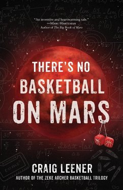 There's No Basketball on Mars - Leener, Craig