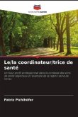 Le/la coordinateur/trice de santé