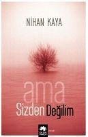 Ama Sizden Degilim - Kaya, Nihan