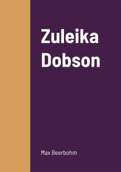 Zuleika Dobson - Beerbohm, Max