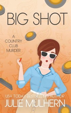 Cover Big Shot (The Country Club Murders, #15) (eBook, ePUB)