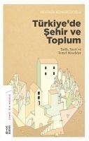 Türkiyede Sehir ve Toplum - Kömürcüoglu, Mustafa