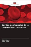 Gestion des troubles de la coagulation : Une revue