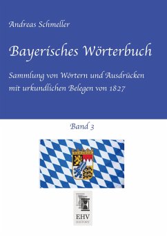 Bayerisches Wörterbuch, Band 3 - Schmeller, Andreas