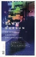 Kara Dursun ve Diger Ankara Söylenceleri - Kilicarslan, Ismail