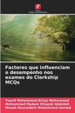 Factores que influenciam o desempenho nos exames do Clerkship MCQs