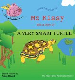 Mz Kissy Tells the Story of a Very Smart Turtle