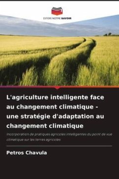 L'agriculture intelligente face au changement climatique - une stratégie d'adaptation au changement climatique - Chavula, Petros