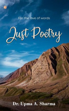 Just Poetry - A. Sharma, Upma