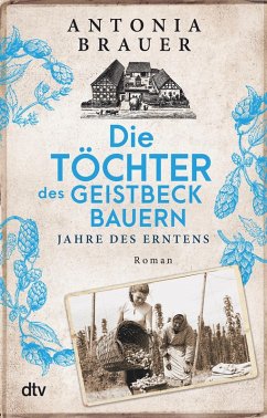 Jahre des Erntens / Die Töchter des Geistbeckbauern Bd.2 (eBook, ePUB) - Brauer, Antonia