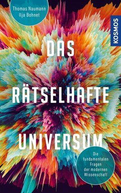 Das rätselhafte Universum (eBook, ePUB) - Bohnet, Ilja; Naumann, Thomas