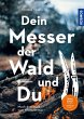 Dein Messer, der Wald und Du (eBook,... - Bild 1