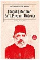 Kücük Mehmed Said Pasanin Hatirati 1. Cilt - Gündüz, Mustafa