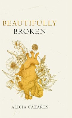 Beautifully Broken - Cazares, Alicia