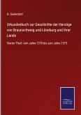 Urkundenbuch zur Geschichte der Herzöge von Braunschweig und Lüneburg und ihrer Lande